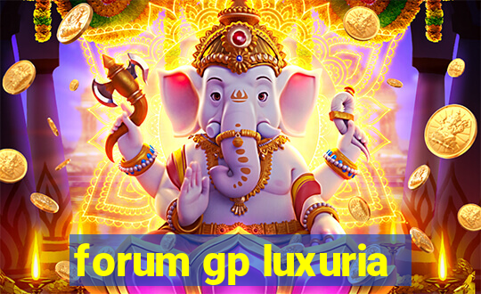 forum gp luxuria